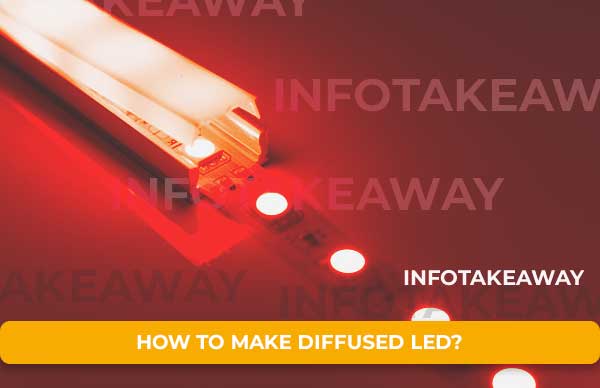 How To Make Diffused Led