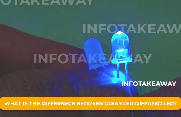 What Is The Difference Between Clear Led And Diffused Led