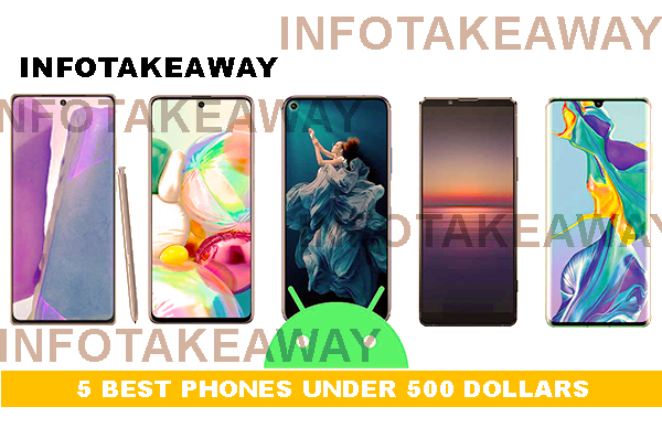 5 Best Phones Under 500 Dollars