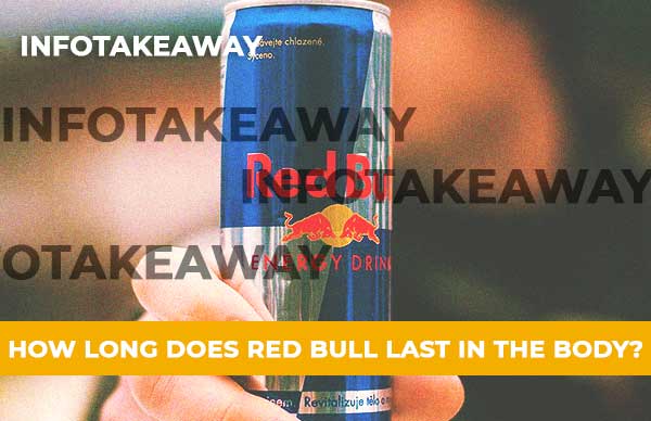 How Long Does Red Bull Last In The Body