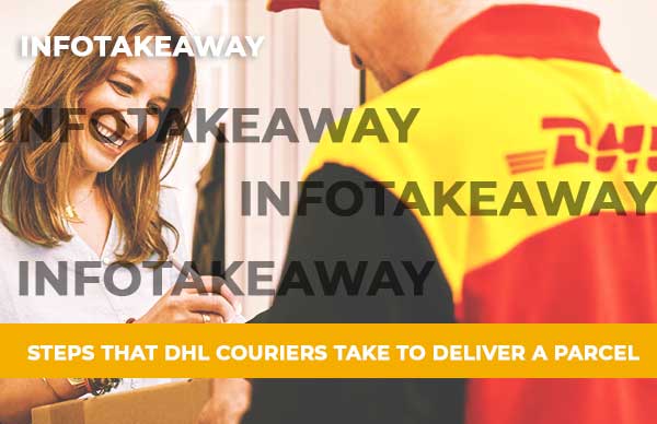 Steps That DHL Couriers Take To Deliver A Parcel