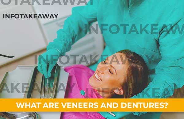 What Are Veneers And Dentures