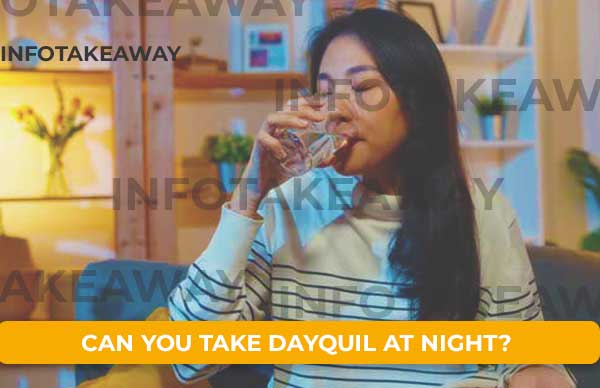 Can You Take Dayquil At Night