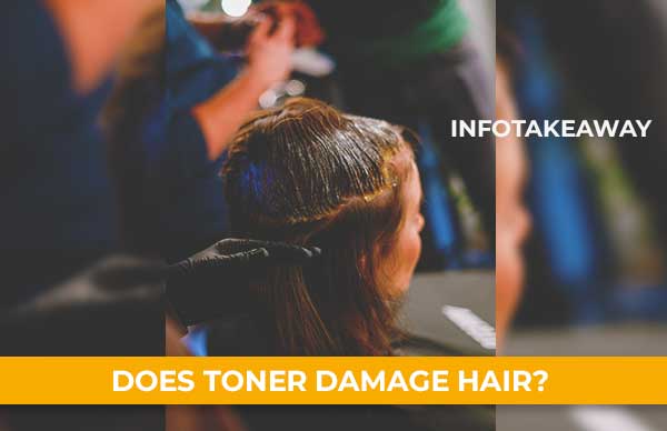 Does Toner Damage Hair