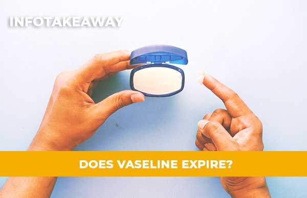 Does Vaseline Expire