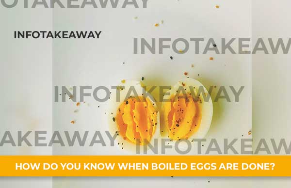 How Do You Know When Boiled Eggs Are Done