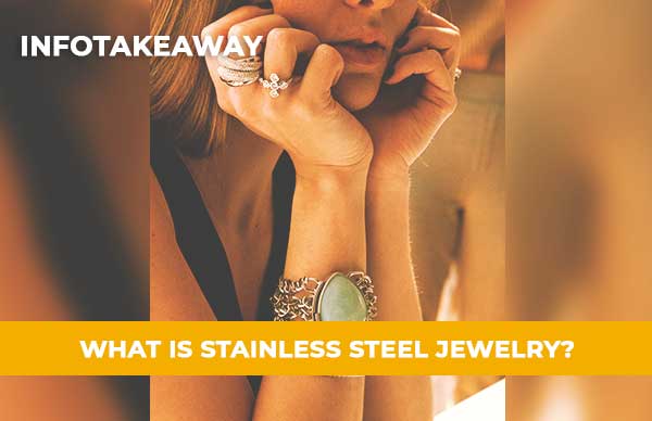 What Is Stainless Steel Jewelry