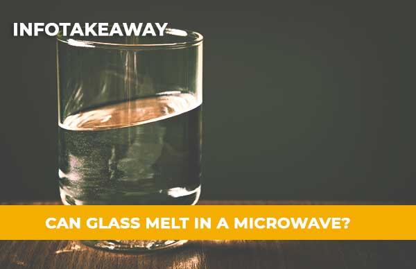 Can Glass Melt In A Microwave