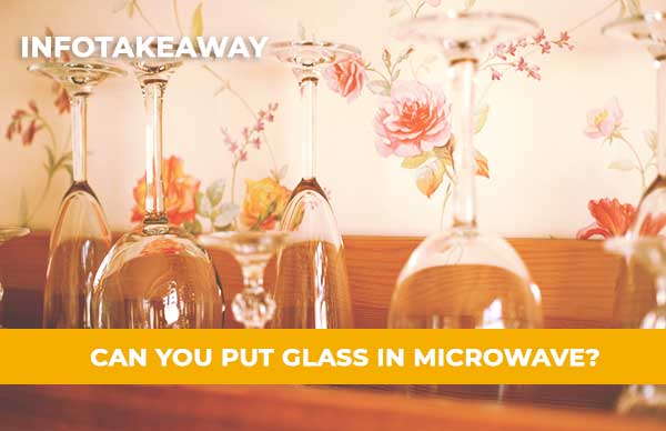 Can You Put Glass In The Microwave