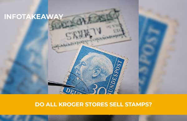 Do All Kroger Stores Sell Stamps