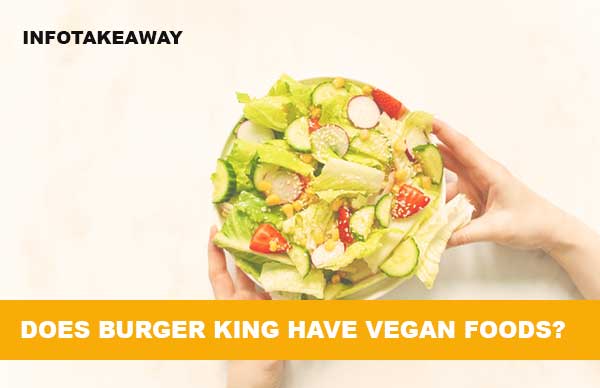 Does Burger King Have Vegan Foods