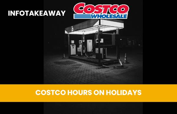 What Are Costco Gas Hours On Public Holidays