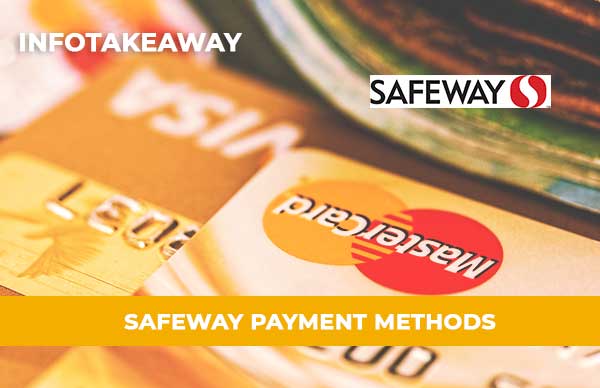 What Payment Methods Does Safeway Accept